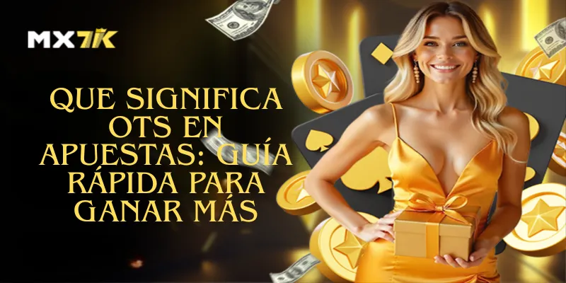 Que Significa OTS En Apuestas